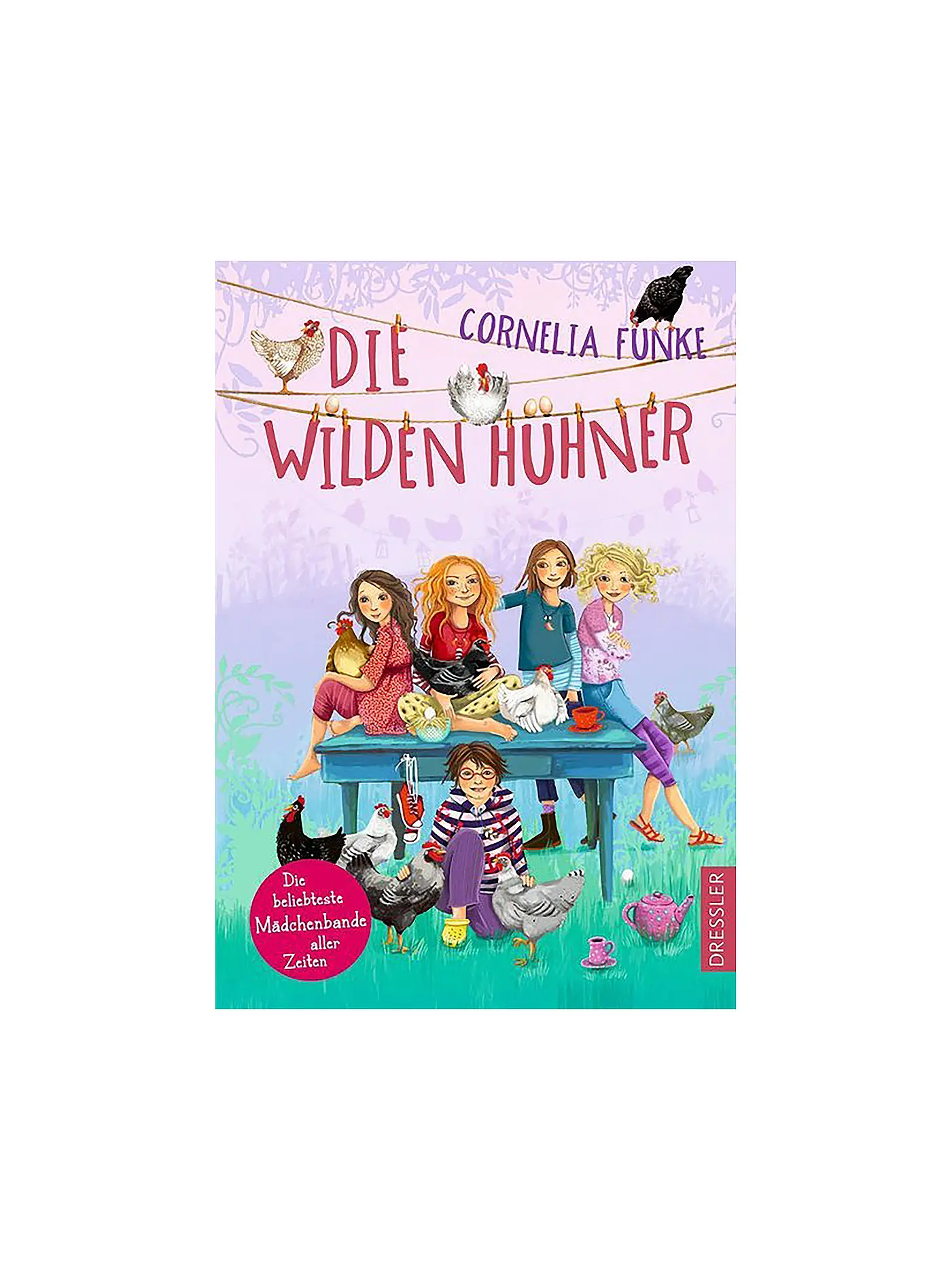 DRESSLER VERLAG | Die wilden Hühner | keine Farbe