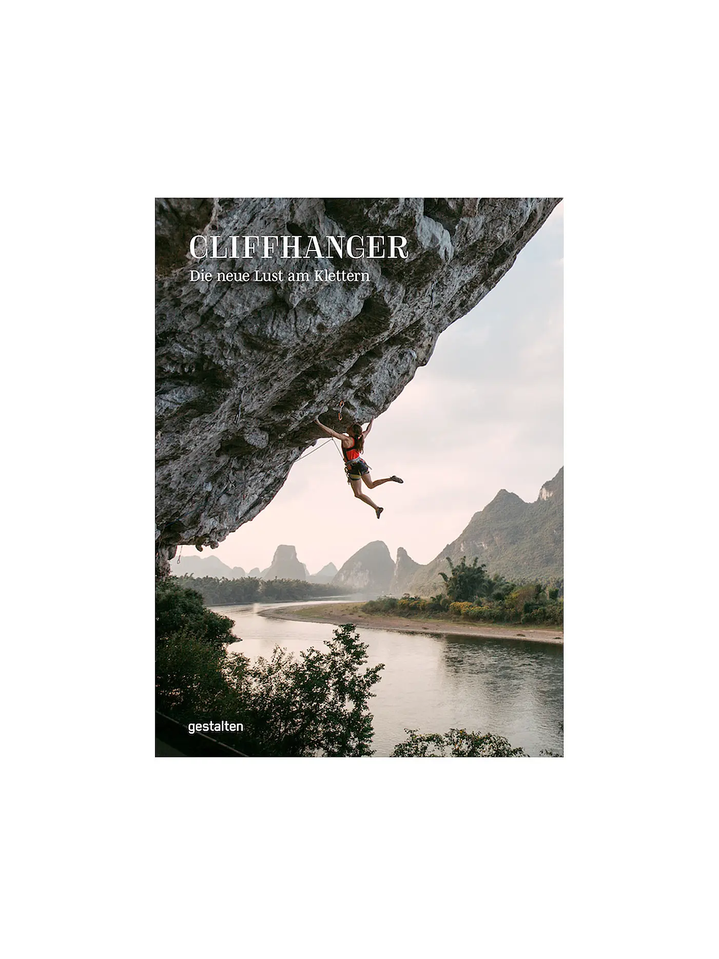 GESTALTEN VERLAG | Buch - Cliffhanger - Die neue Lust am Klettern | keine Farbe