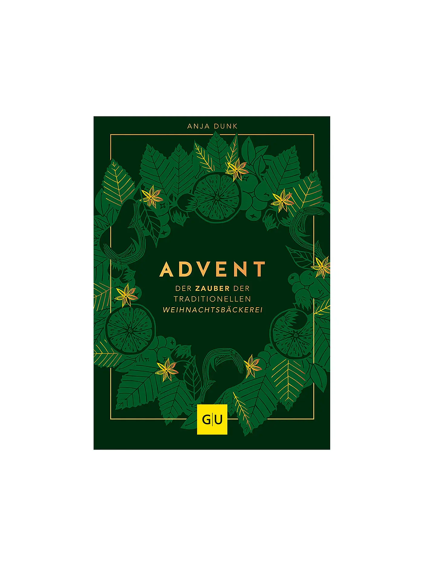 GRAEFE UND UNZER | Advent - Der Zauber der traditionellen Weihnachtsbäckerei | bunt