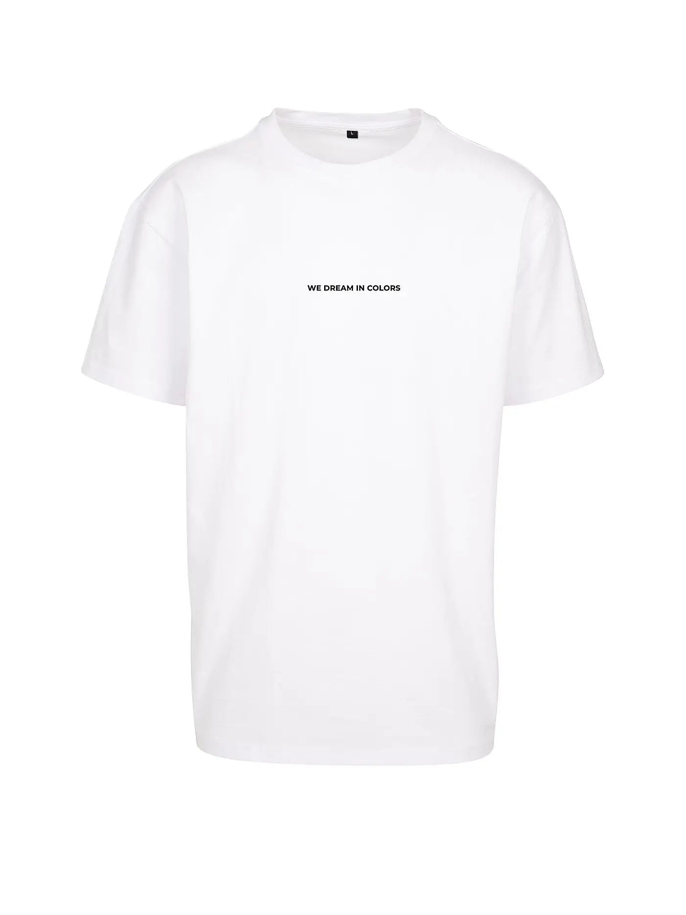 MISTER TEE | T-Shirt WE DREAM IN COLORS  | weiss